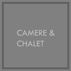 Camere & Chalet